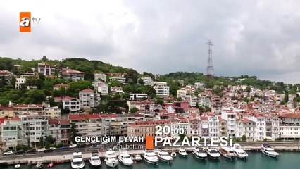 Gençliğim Eyvah 7.Bölüm Fragmanı