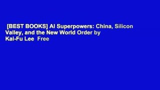 [BEST BOOKS] AI Superpowers: China, Silicon Valley, and the New World Order