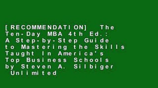 [RECOMMENDATION]  The Ten-Day MBA 4th Ed.: A Step-by-Step Guide to Mastering