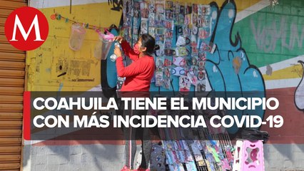Piedras Negras, Coahuila, el municipio con mayor incidencia de covid-19