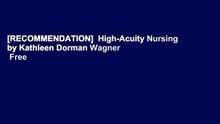 [RECOMMENDATION]  High-Acuity Nursing by Kathleen Dorman Wagner  Free