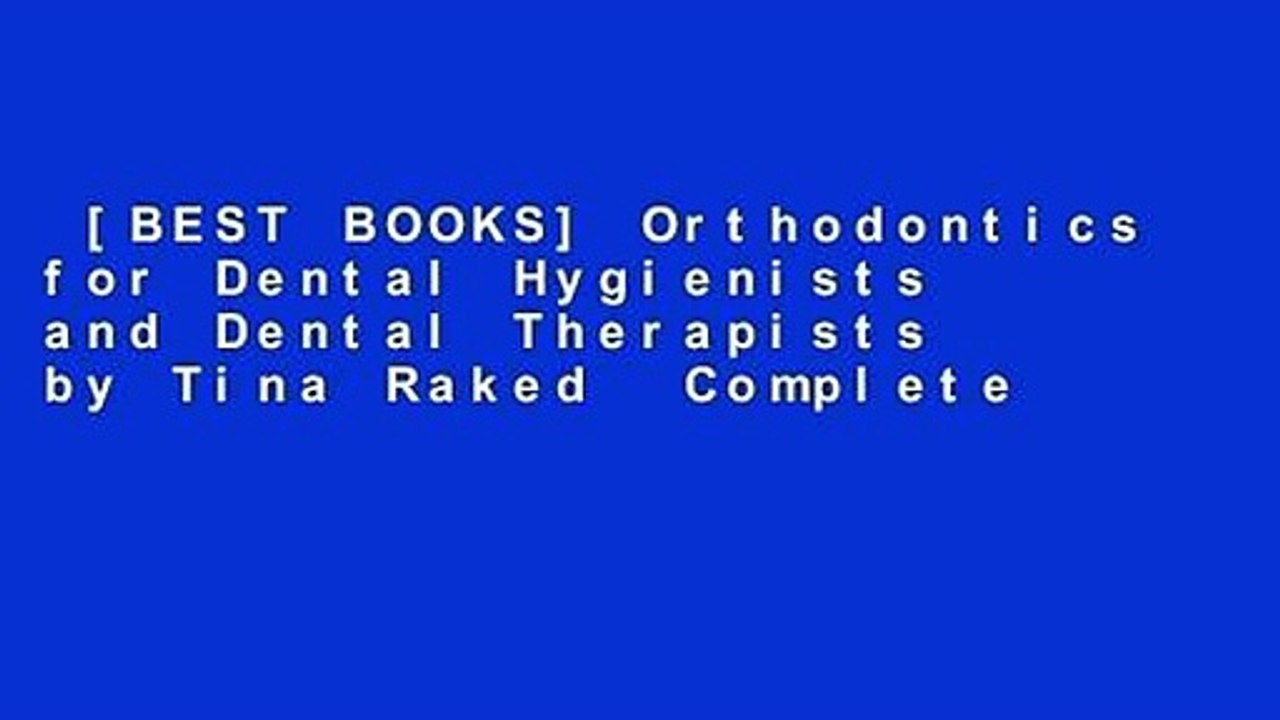 [BEST BOOKS] Orthodontics for Dental Hygienists and Dental Therapists by Tina