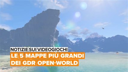 Notizie sui videogiochi: Le 5 mappe più grandi dei GDR open-world