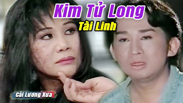 Cải Lương Xưa : Một Đời Lầm Lỡ - Kim Tử Long Tài Linh Thoại Mỹ cải lương xã hội hài hước Hay Nhất