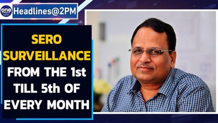 Delhi Health Minister: Sero surveillance from the 1st till 5th of every month | Oneindia News