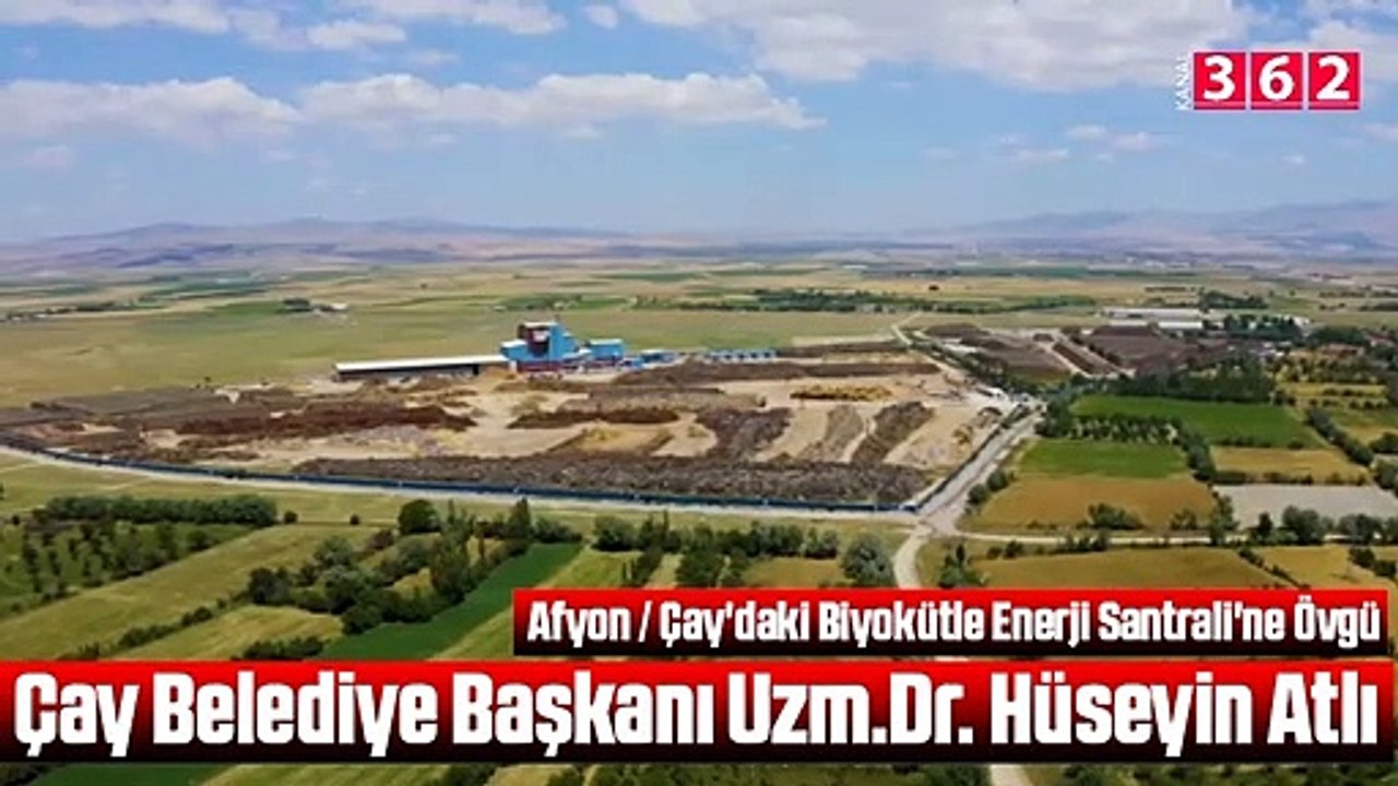 Çay Belediye Başkanı'ndan Biyokütle santrale övgü