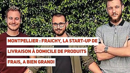 Montpellier : Fraichy, la start-up de livraison à domicile de produits frais, a bien grandi