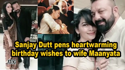 Sanjay Dutt pens heartwarming birthday wishes to wife Maanyata