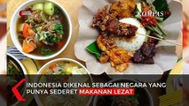 Ini Dia 7 Makanan Indonesia yang Sudah Mendunia!