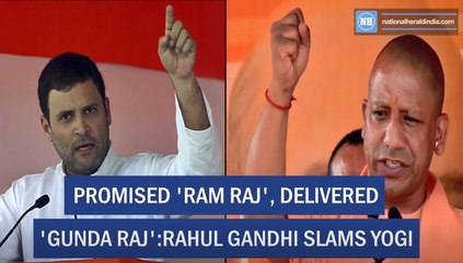 Promised 'Ram Raj', Delivered 'Gunda Raj'-Rahul Gandhi Slams Yogi