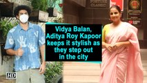 Vidya Balan, Aditya Roy Kapoor keeps it stylish as they step out in the city