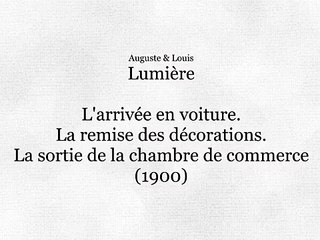 L’arrivée en voiture. La remise des décorations. La sortie de la chambre de commerce (Llegada en auto. La entrega de decoraciones. Saliendo de la Cámara de Comercio) [1900]