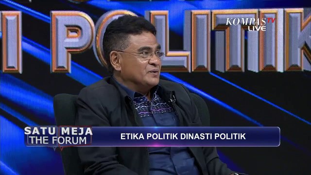 Etika Politik Dinasti Politik - SATU MEJA THE FORUM (Bag 5)