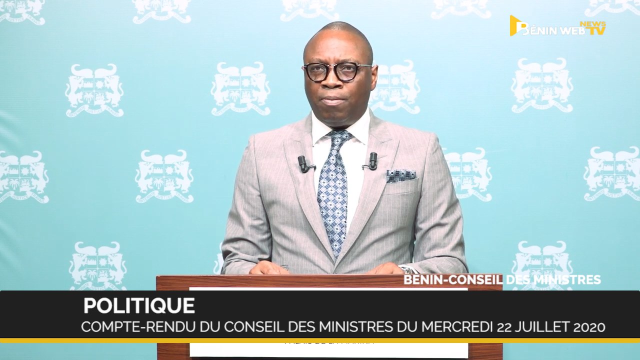 Bénin: compte-rendu du conseil des ministres du mercredi 22 juillet 2020