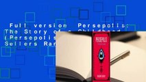 Full version  Persepolis: The Story of a Childhood (Persepolis, #1)  Best Sellers Rank : #1