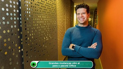 Grandes mudanças vêm aí para o pacote Office