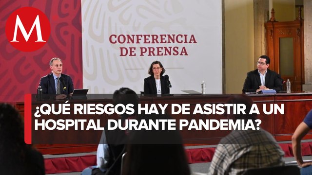 No hay riesgo de contagio de covid-19 al acudir a hospitales, afirma López-Gatell