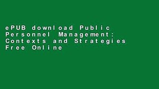 ePUB download Public Personnel Management: Contexts and Strategies Free Online