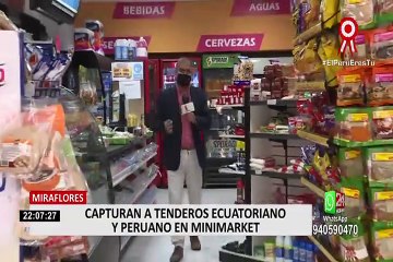 Miraflores: capturan a ecuatoriano y peruano que robaron productos en minimarket