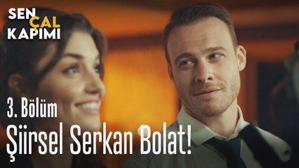 Şiirsel Serkan Bolat - Sen Çal Kapımı 3. Bölüm