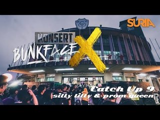 CatchUp! Konsert Bunkface X Ep. 9 - Silly Lilly & Prom Queen