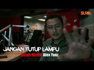 Kisah Mistik selebriti dalam JANGAN TUTUP LAMPU - Alex Yanz