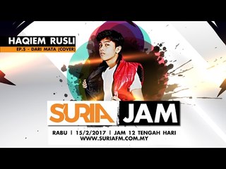 Haqiem Rusli - Dari Mata @ Suria Jam Ep5