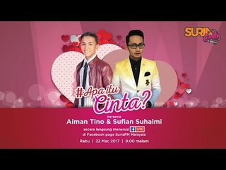 Aiman Tino & Sufian Suhaimi #apaitucinta Ep14