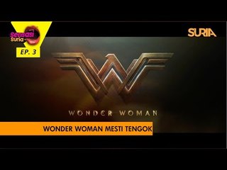 Wonder Woman, mesti tengok - Sensasi Suria