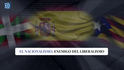 El nacionalismo, enemigo del liberalismo