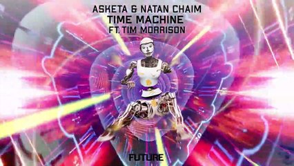 Asketa & Natan Chaim - Time Machine ft. Tim Morrison (Official Audio)