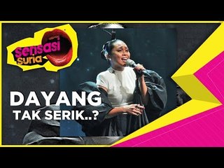 Dayang Tak Serik..? Sensasi Suria