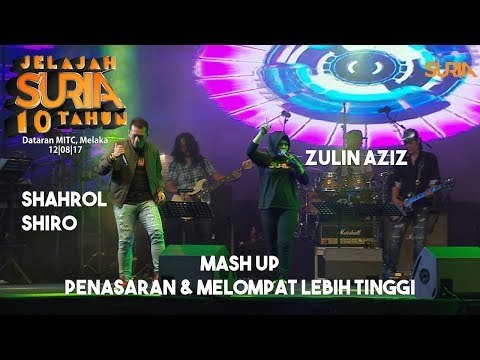 MashUp Penasaran & Melompat Lebih Tinggi Zulin Aziz & Shahrol Shiro