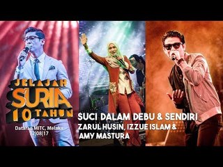 Suci Dalam Debu & Sendiri - Amy Mastura, Izzue Islam & Zarul Husin