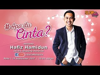 #apaitucinta bersama Hafiz Hamidun