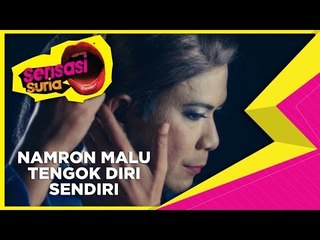 Namron Malu Tengok Diri Sendiri - Sensasi Suria