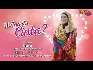 #apaitucinta bersama Nora Ariffin
