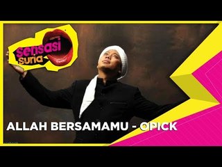 Allah Bersamamu Opick - Sensasi Suria