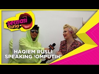 Haqiem Rusli Speaking Omputih - Sensasi Suria