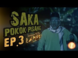 Saka Pokok Pisang - Ep 3 - Jangan Tutup Lampu