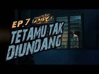 Tetamu Tak Diundang - Ep 7 - Jangan Tutup Lampu