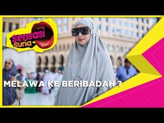 Melawa Ke Beribadah ? - Sensasi Suria