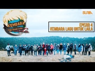Episod 4 - Kembara Lagu Untuk Laila