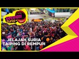 Jelajah Suria Taiping Di Rempuh - Sensasi Suria