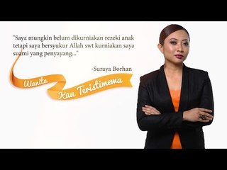 Wanita Kau Teristimewa - Suraya Borhan