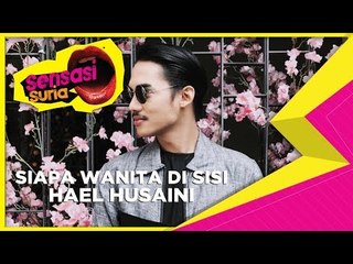 Siapa Wanita Di Sisi Hael Husaini - Sensasi Suria
