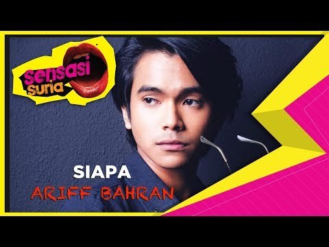 Siapa Ariff Bahran ? - Sensasi Suria