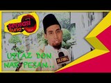 Ustaz Don Nak Pesan - Sensasi Suria