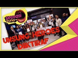 "Unsung Heroes" Diiktiraf ..- Sensasi Suria
