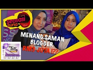 Menang Saman Blogger RM3 Juta !?? - Sensasi Suria